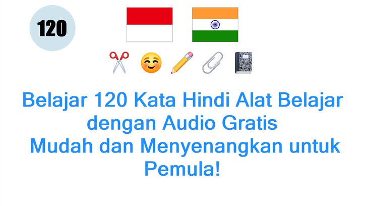 Belajar 120 Kata Hindi Alat Belajar dengan Audio Gratis: Mudah dan Menyenangkan untuk Pemula!